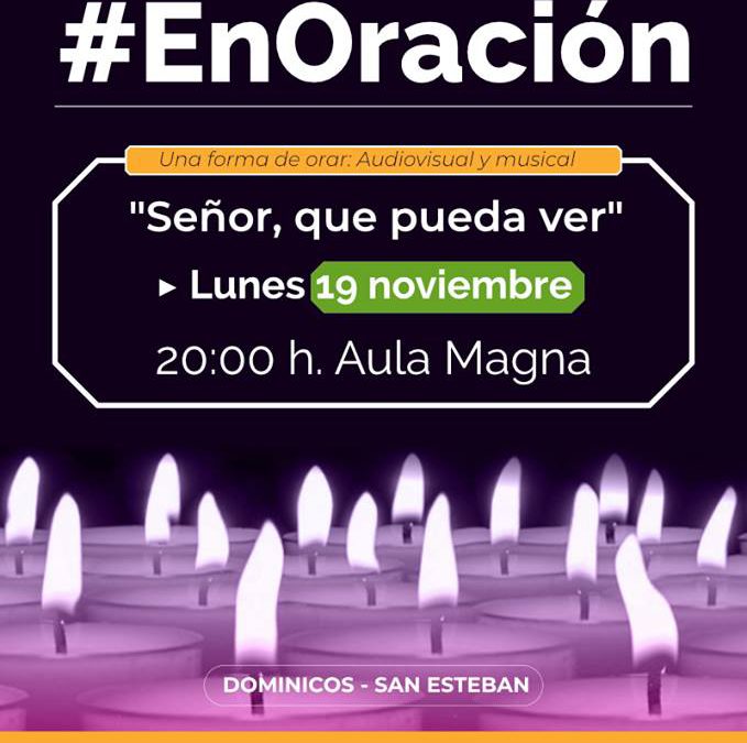19/11. Salamanca: Segundo encuentro #EnOración. “Señor, que pueda ver”