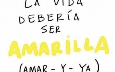 La vida debería ser AMARILLA